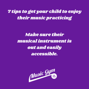 7 tips to get your child to enjoy their music practicing